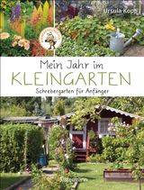 MEIN JAHR IM KLEINGARTEN. SCHREBERGARTEN FR ANFNGER