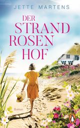 DER STRANDROSENHOF (1)
EINE LIEBE AN DER OSTSEE