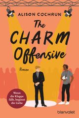 THE CHARM OFFENSIVE - WENN DIE KLAPPE FLLT, BEGINNT DIE LIEBE