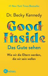 GOOD INSIDE  - DAS GUTE SEHEN