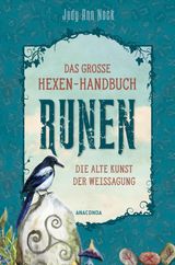 DAS GROSSE HEXEN-HANDBUCH RUNEN. DIE ALTE KUNST DER WEISSAGUNG