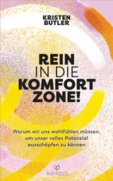 REIN IN DIE KOMFORTZONE!