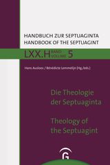 DIE THEOLOGIE DER SEPTUAGINTA / THE THEOLOGY OF THE SEPTUAGINT
HANDBUCH ZUR SEPTUAGINTA