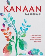 KANAAN - DAS ISRAELISCH-PALSTINENSISCHE KOCHBUCH