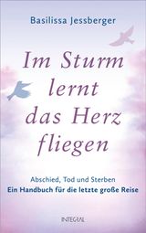 IM STURM LERNT DAS HERZ FLIEGEN