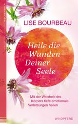 HEILE DIE WUNDEN DEINER SEELE