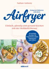 FETTARM FRITTIEREN MIT DEM AIRFRYER