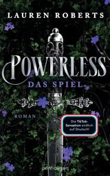 POWERLESS - DAS SPIEL
DIE POWERLESS-TRILOGIE