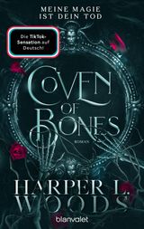 COVEN OF BONES - MEINE MAGIE IST DEIN TOD
DIE COVEN-DILOGIE