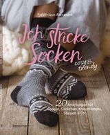 ICH STRICKE SOCKEN - COSY & TRENDY