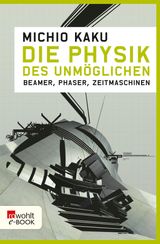 DIE PHYSIK DES UNMGLICHEN