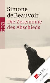 DIE ZEREMONIE DES ABSCHIEDS UND GESPRCHE MIT JEAN-PAUL SARTRE
BEAUVOIR: MEMOIREN