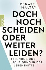 DOCH NOCH SCHEIDEN ODER WEITER LEIDEN?