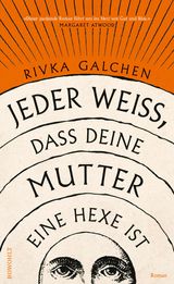 JEDER WEISS, DASS DEINE MUTTER EINE HEXE IST