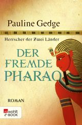 DER FREMDE PHARAO
HERRSCHER DER ZWEI LNDER