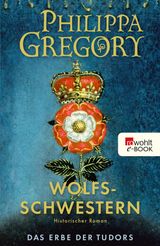 WOLFSSCHWESTERN
DAS ERBE DER TUDORS