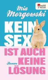 KEIN SEX IST AUCH KEINE LSUNG