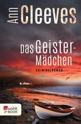 DAS GEISTERMDCHEN
DIE SHETLAND-KRIMIS