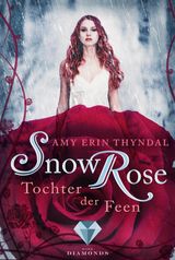 SNOWROSE. TOCHTER DER FEEN (KNIGSELFEN-REIHE 3)
KNIGSELFEN-REIHE