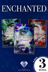 ENCHANTED: ALLE DREI BNDE DER MAGISCH-ROMANTISCHEN HIGH-FANTASY-TRILOGIE IN EINER E-BOX!
ENCHANTED