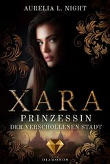 XARA. PRINZESSIN DER VERSCHOLLENEN STADT