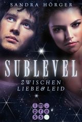 SUBLEVEL 1: ZWISCHEN LIEBE UND LEID
SUBLEVEL