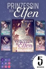 PRINZESSIN DER ELFEN: SAMMELBAND ALLER 5 BNDE DER BESTSELLER-FANTASYSERIE 