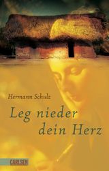 LEG NIEDER DEIN HERZ