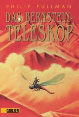 HIS DARK MATERIALS 3: DAS BERNSTEIN-TELESKOP
HIS DARK MATERIALS