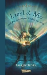 LIESL & MO UND DER MCHTIGSTE ZAUBER DER WELT