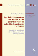 LES DROITS DE PROCDURE DES ENFANTS ET DES PARENTS DEVANT LES AUTORITS DE PROTECTION DE L'ENFANT
SCHRIFTENREIHE ZUM FAMILIENRECHT