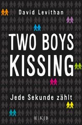 TWO BOYS KISSING  JEDE SEKUNDE ZHLT