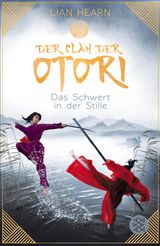 DER CLAN DER OTORI. DAS SCHWERT IN DER STILLE
CLAN DER OTORI