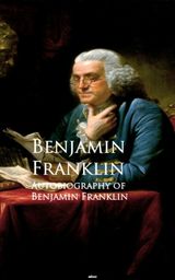 AUTOBIOGRAPHY OF BENJAMIN FRANKLIN