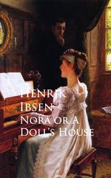 NORA OR A DOLL'S HOUSE