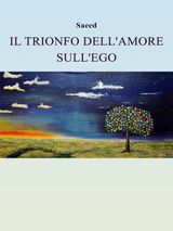 IL TRIONFO DELL'AMORE SULL'EGO