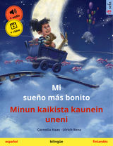 MI SUEO MS BONITO  MINUN KAIKISTA KAUNEIN UNENI (ESPAOL  FINLANDS)
SEFA LIBROS ILUSTRADOS EN DOS IDIOMAS