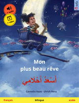 MON PLUS BEAU RVE  ???????? ?????????? (FRANAIS  ARABE)
SEFA ALBUMS ILLUSTRS EN DEUX LANGUES