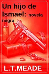 UN HIJO DE ISMAEL: NOVELA NEGRA