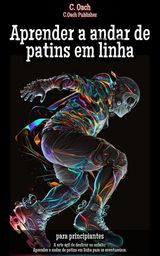 APRENDER A ANDAR DE PATINS EM LINHA