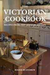 THE VICTORIAN COOKBOOK: RECIPES FROM 19TH CENTURY BRITAIN