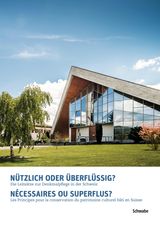 NTZLICH ODER BERFLSSIG? NCESSAIRES OU SUPERFLUS?
SCHRIFTENREIHE ZUR KULTURGTER-ERHALTUNG