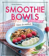 SMOOTHIE BOWLS - LIBRO DE RECETAS
COME SANO!