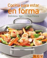 COCINAR PARA ESTAR EN FORMA
NUESTRAS 100 MEJORES RECETAS