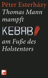 THOMAS MANN MAMPFT KEBAB AM FUSSE DES HOLSTENTORS