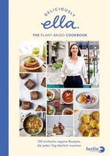 DELICIOUSLY ELLA. THE PLANT-BASED COOKBOOK