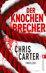 DER KNOCHENBRECHER
EIN HUNTER-UND-GARCIA-THRILLER