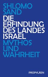 DIE ERFINDUNG DES LANDES ISRAEL