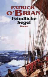 FEINDLICHE SEGEL
DIE JACK-AUBREY-SERIE