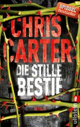 DIE STILLE BESTIE
EIN HUNTER-UND-GARCIA-THRILLER